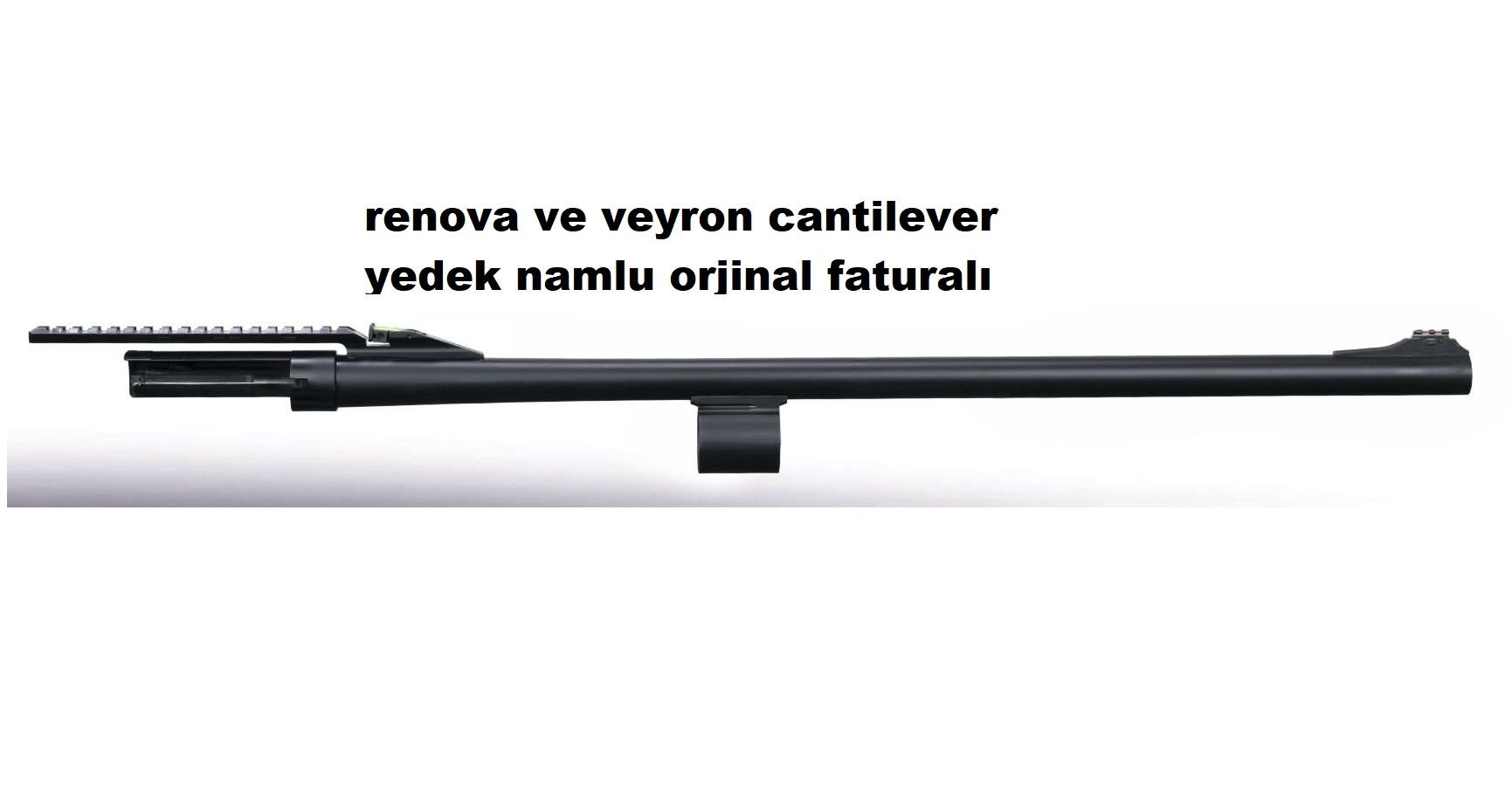 RENOVA VE VEYRON CANTİLEVER YEDEK NAMLU